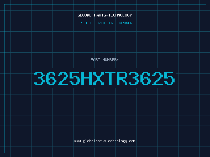 Aviation Part 3625HXTR3625