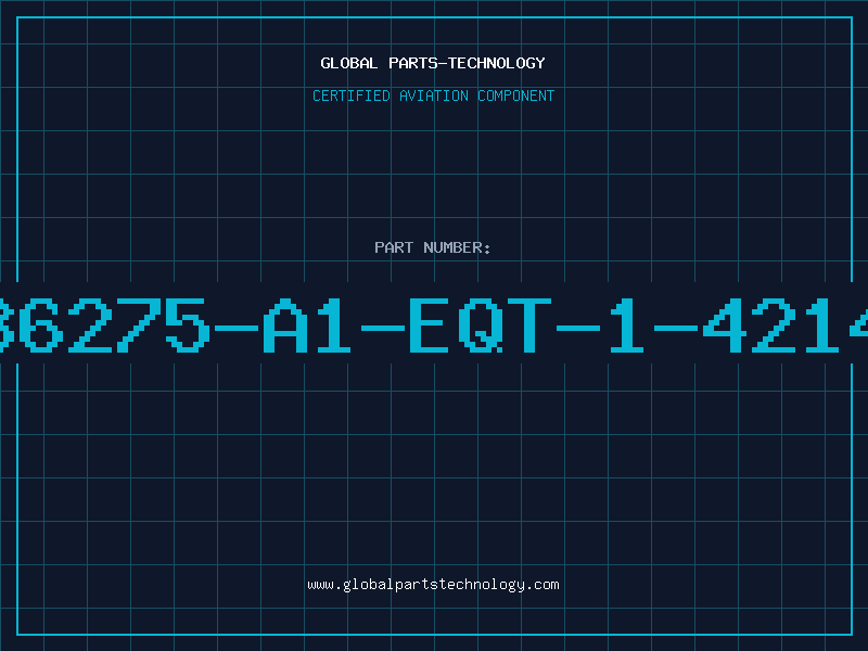 Aviation Part 36275-A1-EQT-1-4214