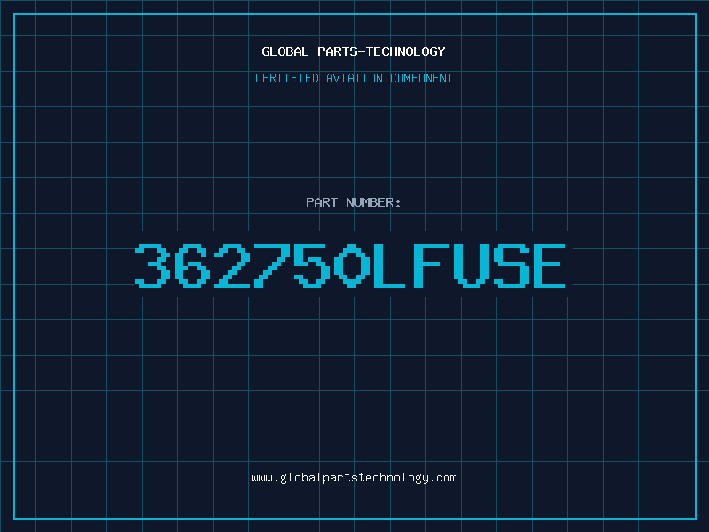 Aviation Part 362750LFUSE