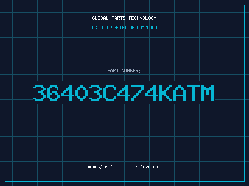 Aviation Part 36403C474KATM
