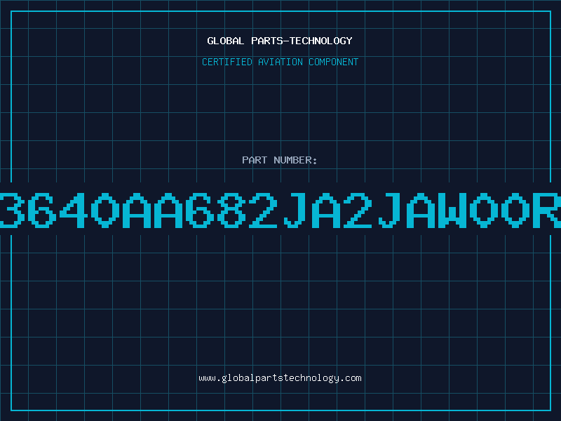 Aviation Part 3640AA682JA2JAW00R