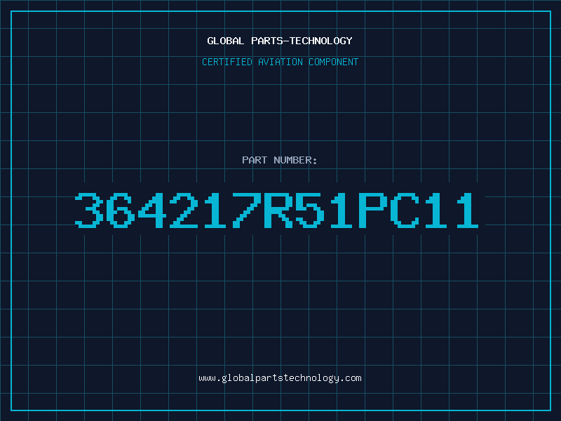 Aviation Part 364217R51PC11