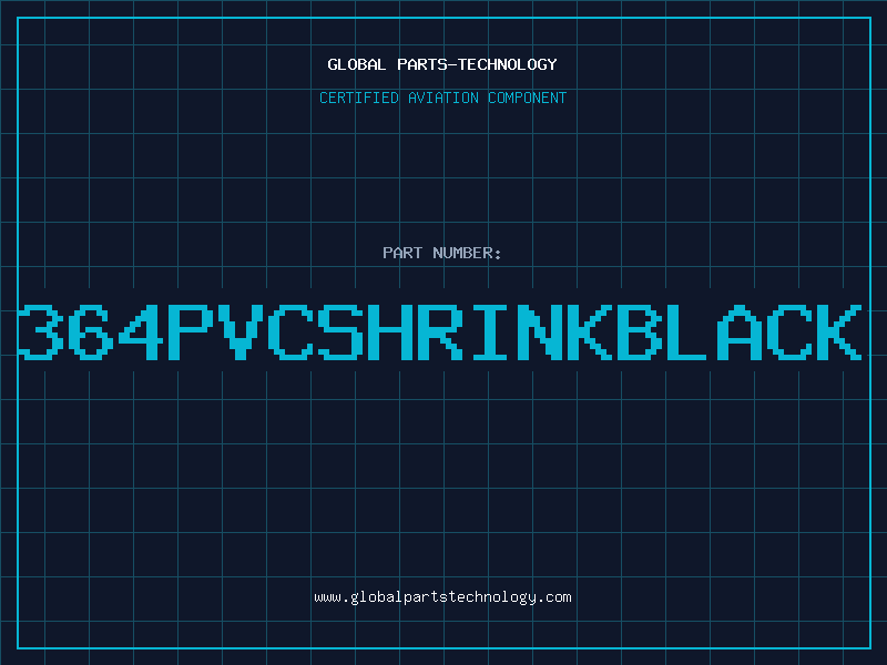 Aviation Part 364PVCSHRINKBLACK