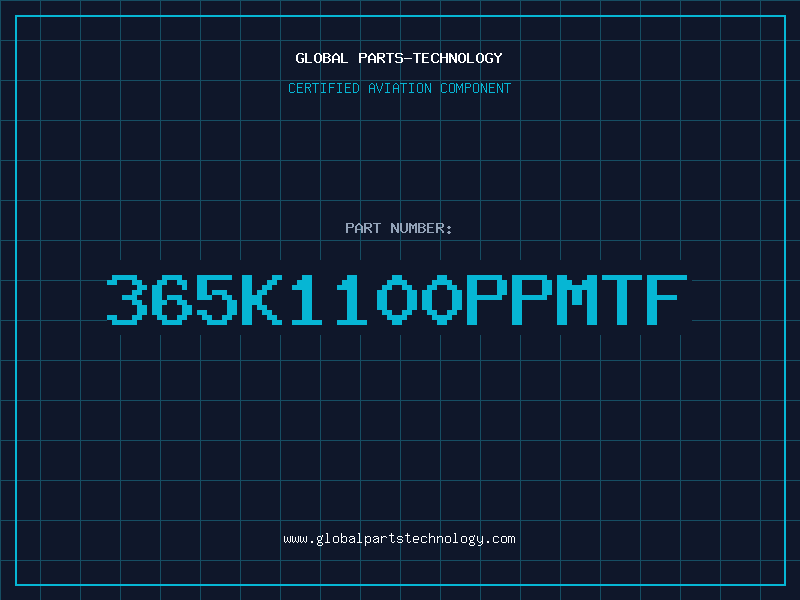 Aviation Part 365K1100PPMTF