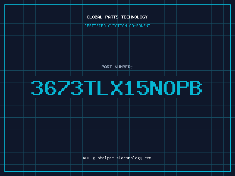 Aviation Part 3673TLX15NOPB