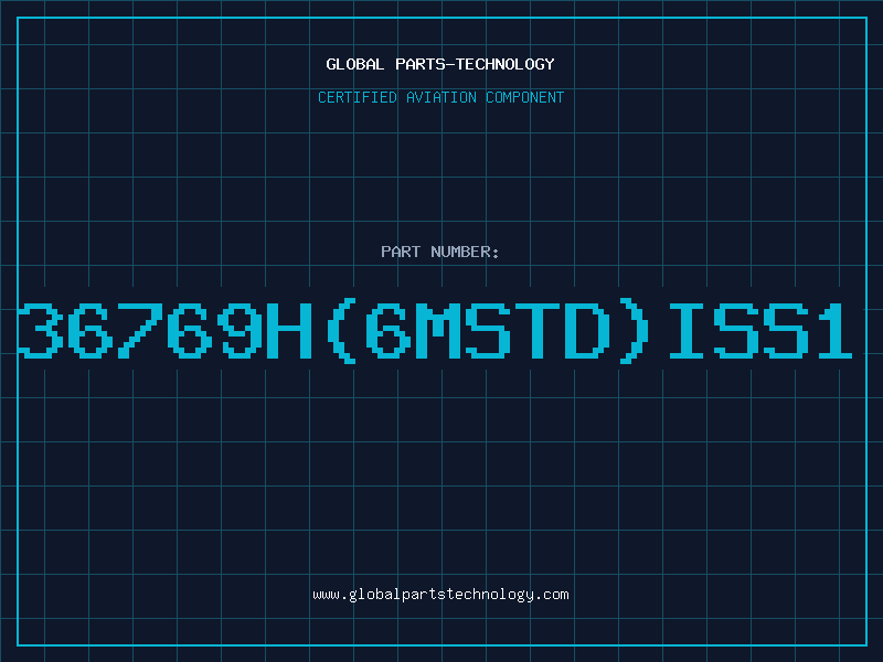 Aviation Part 36769H(6MSTD)ISS1