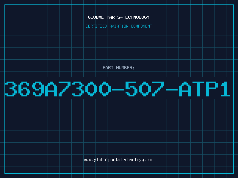 Aviation Part 369A7300-507-ATP1