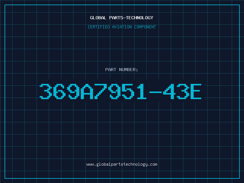Aviation Part 369A7951-43E