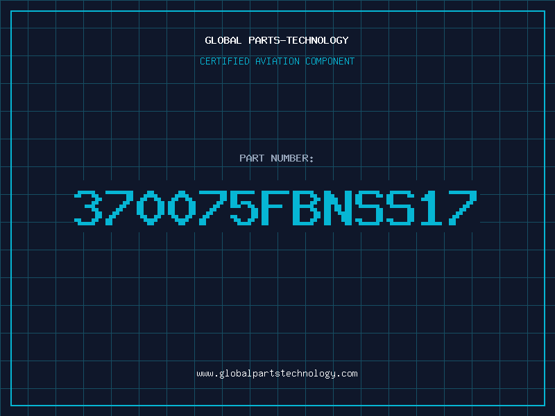 Aviation Part 370075FBNSS17