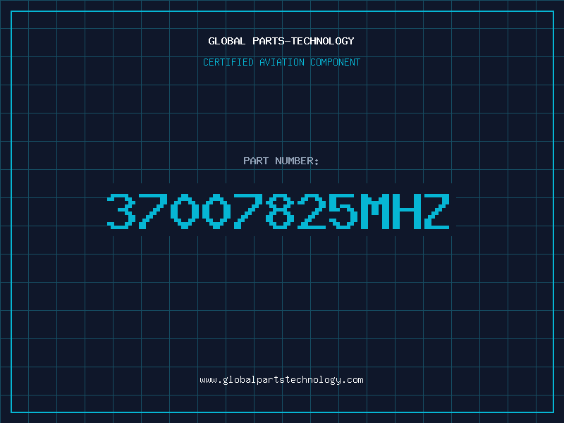 Aviation Part 37007825MHZ