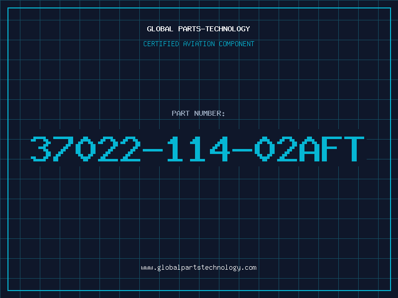 Aviation Part 37022-114-02AFT