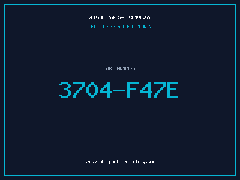 Aviation Part 3704-F47E