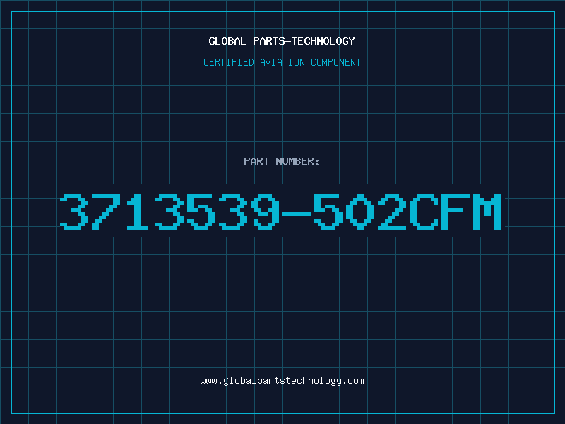 Aviation Part 3713539-502CFM