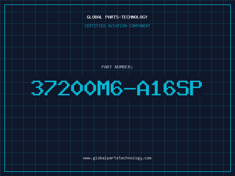 Aviation Part 37200M6-A16SP