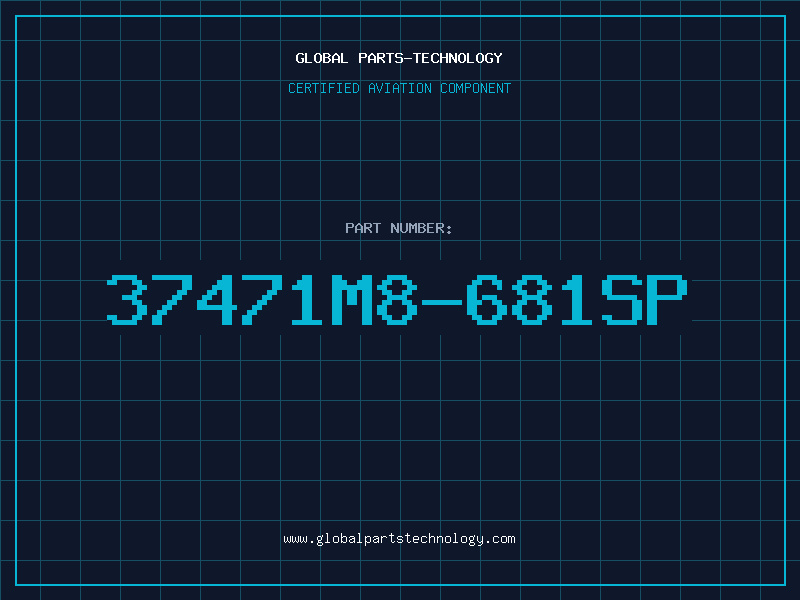 Aviation Part 37471M8-681SP