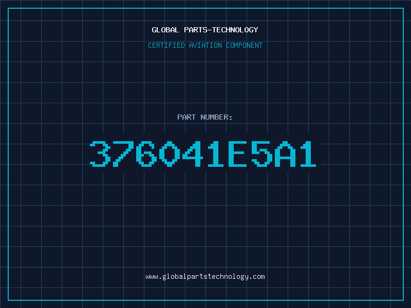 Aviation Part 376041E5A1
