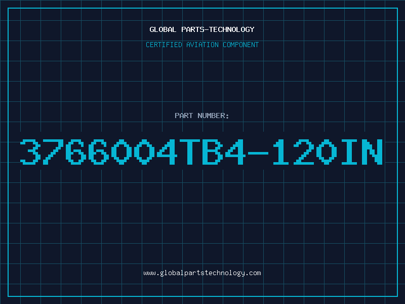 Aviation Part 3766004TB4-120IN