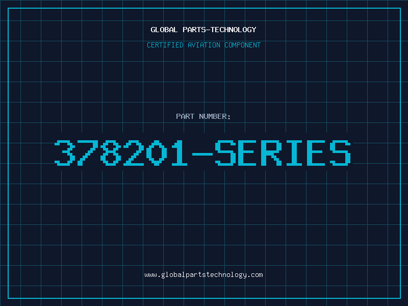 Aviation Part 378201-SERIES