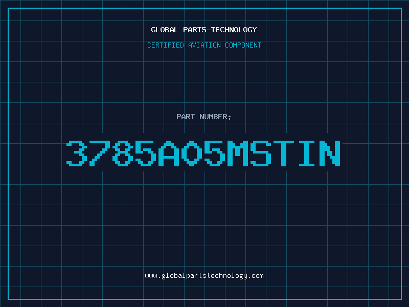 Aviation Part 3785A05MSTIN