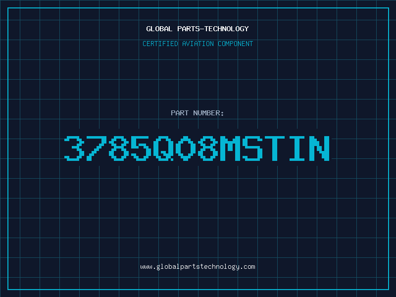 Aviation Part 3785Q08MSTIN