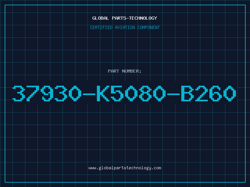 Aviation Part 37930-K5080-B260