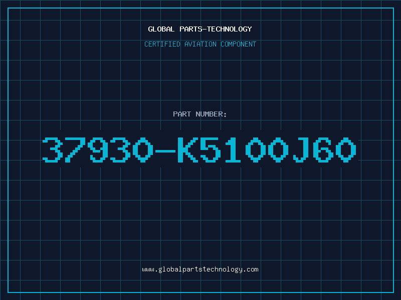 Aviation Part 37930-K5100J60
