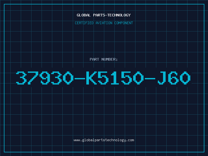 Aviation Part 37930-K5150-J60