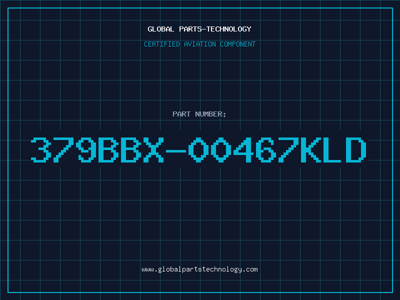 Aviation Part 379BBX-00467KLD