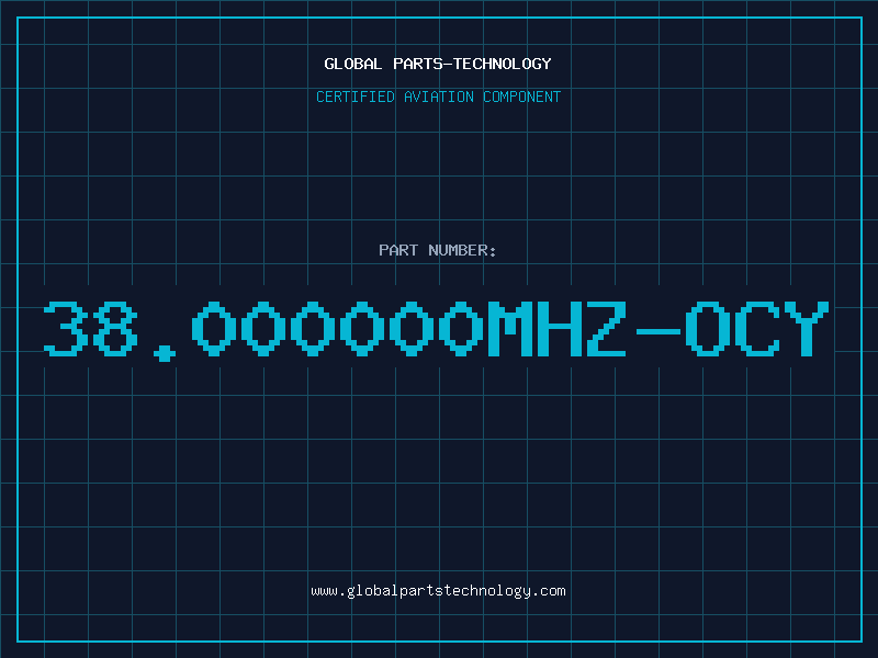 Aviation Part 38.000000MHZ-OCY