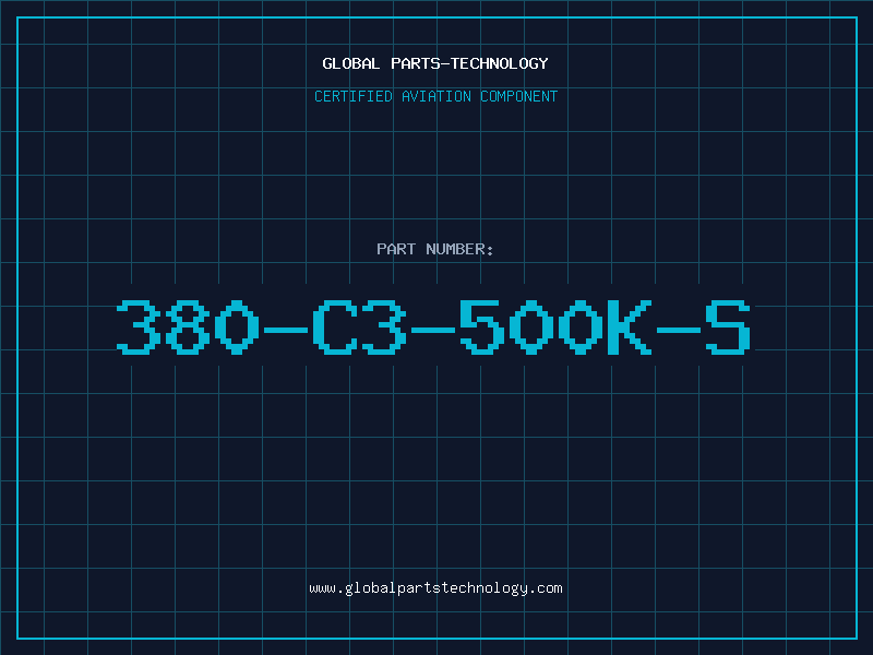Aviation Part 380-C3-500K-S