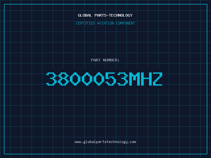 Aviation Part 3800053MHZ