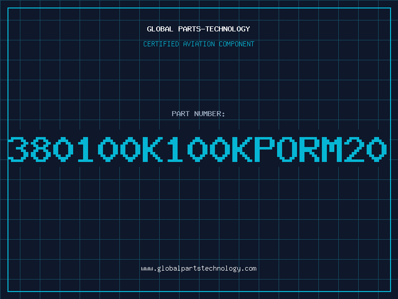 Aviation Part 380100K100KPORM20