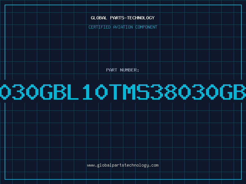 Aviation Part 38030GBL10TMS38030GBL1