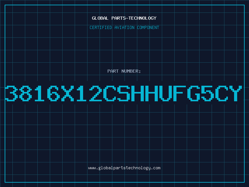 Aviation Part 3816X12CSHHUFG5CY