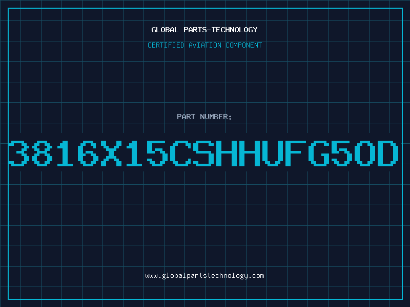 Aviation Part 3816X15CSHHUFG5OD