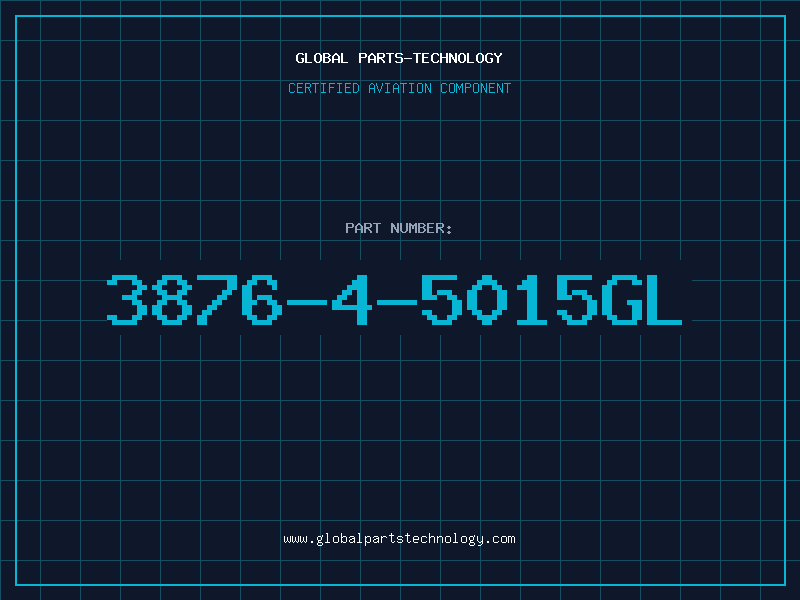 Aviation Part 3876-4-5015GL