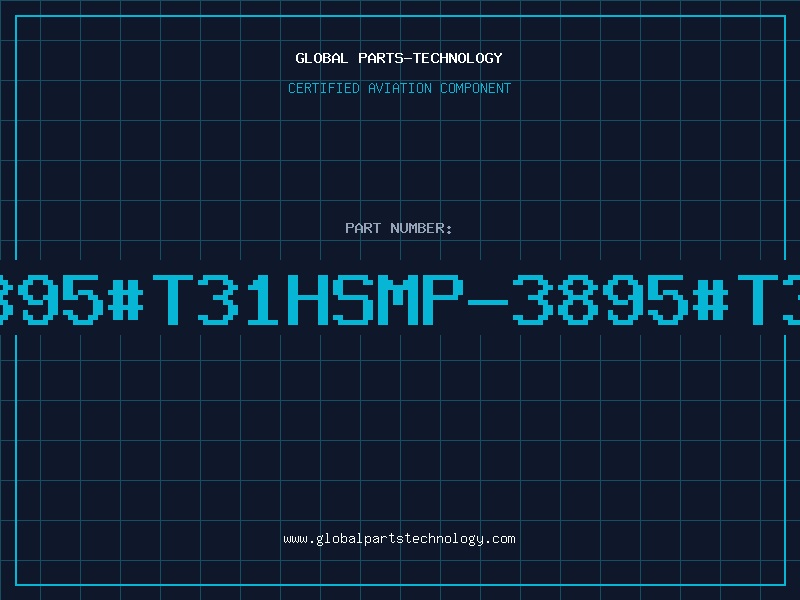 Aviation Part 3895#T31HSMP-3895#T31