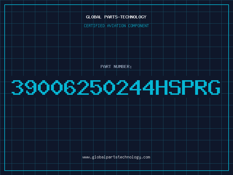 Aviation Part 39006250244HSPRG