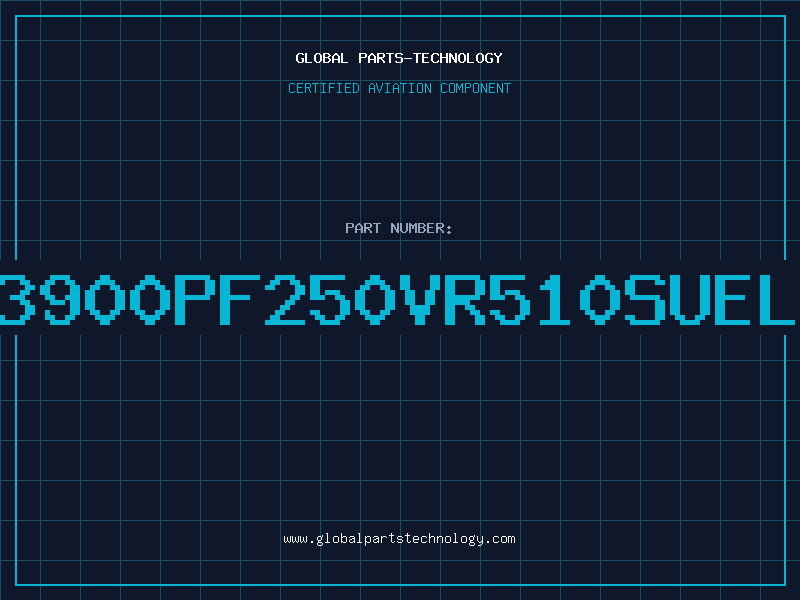 Aviation Part 3900PF250VR510SUEL