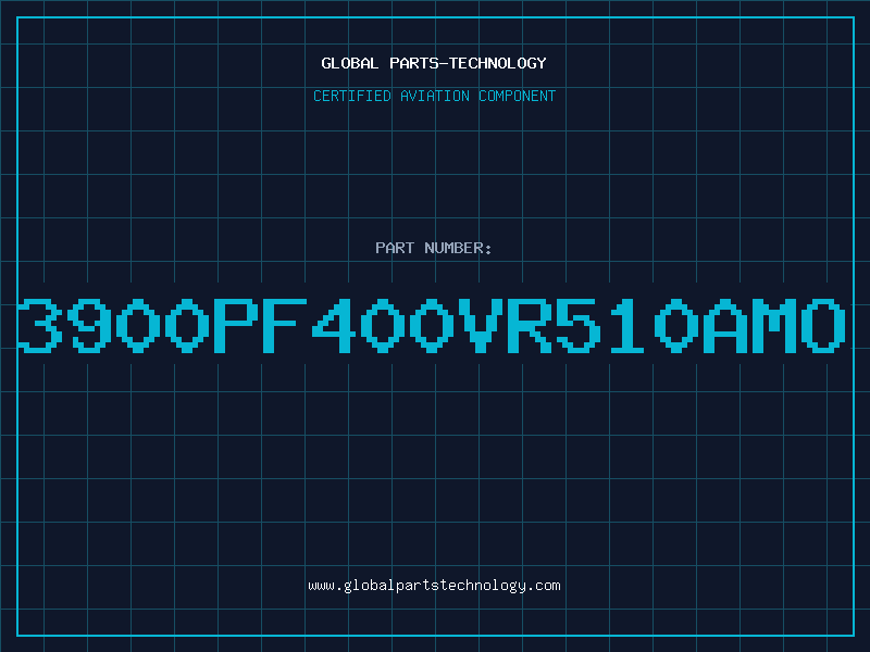 Aviation Part 3900PF400VR510AMO