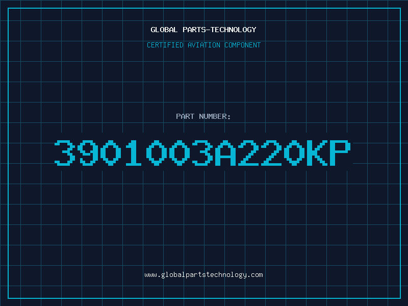 Aviation Part 3901003A220KP