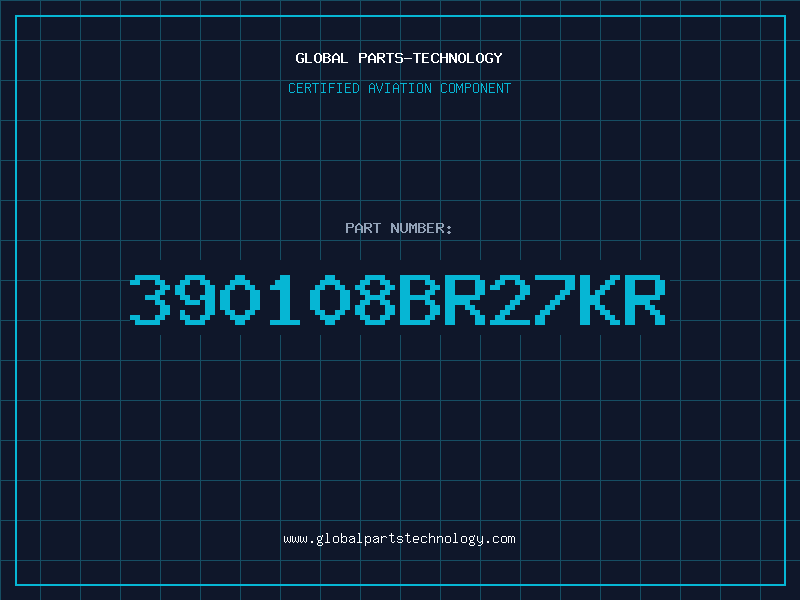 Aviation Part 390108BR27KR