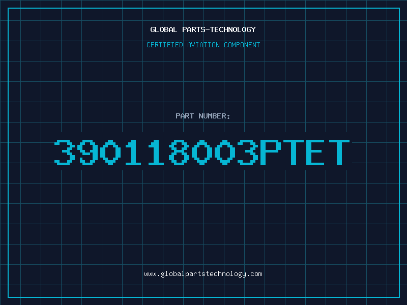 Aviation Part 390118003PTET
