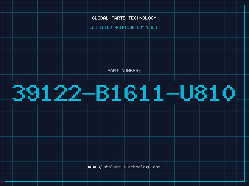 Aviation Part 39122-B1611-U810