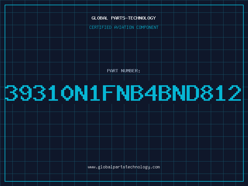 Aviation Part 39310N1FNB4BND812