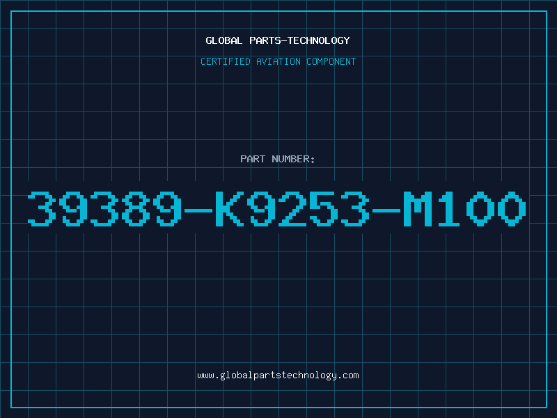 Aviation Part 39389-K9253-M100