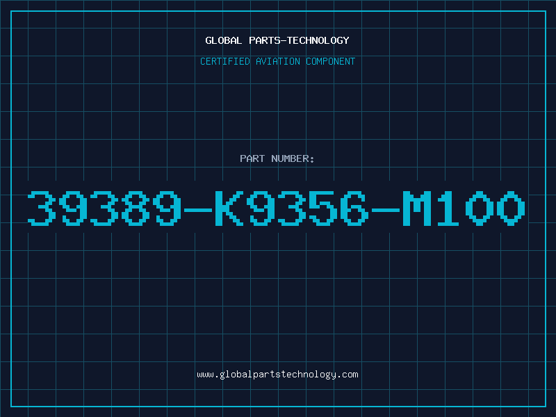 Aviation Part 39389-K9356-M100