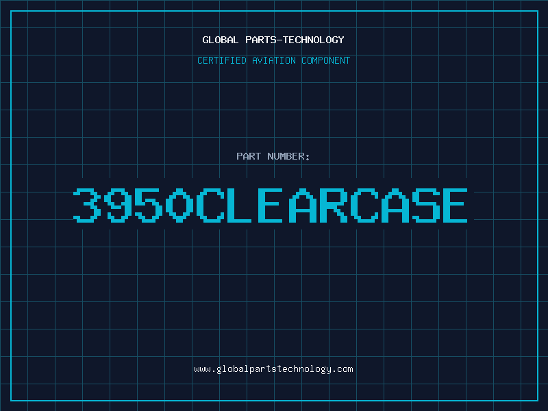 Aviation Part 3950CLEARCASE