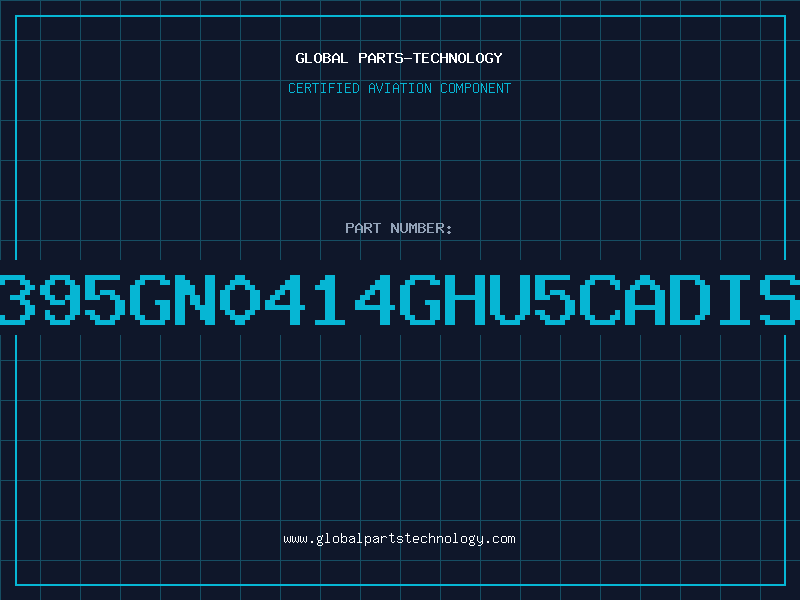 Aviation Part 395GN0414GHU5CADIS