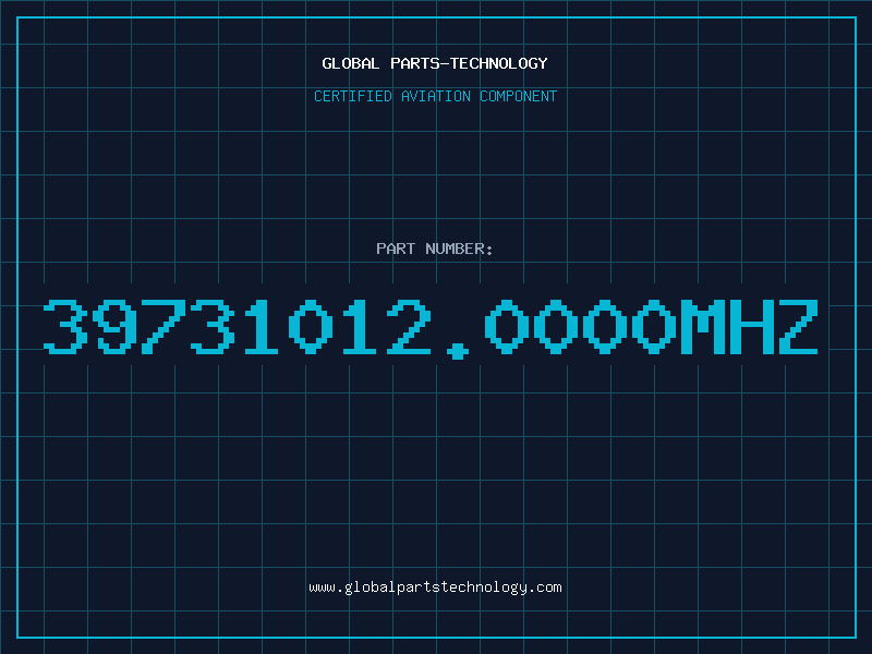 Aviation Part 39731012.0000MHZ